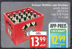 Edeka Erdinger Weißbier oder Brauhaus Angebot