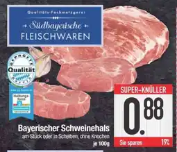 Edeka Bayerischer Schweinehals Angebot