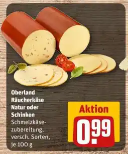REWE Oberland Räucherkäse Natur oder Schinken Angebot