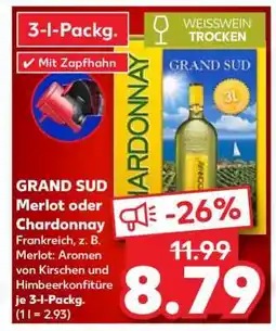 Kaufland GRAND SUD Merlot oder Chardonnay Angebot
