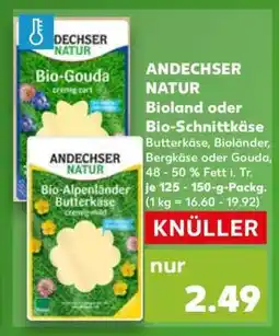 Kaufland ANDECHSER NATUR Bioland oder Bio-Schnittkäse Angebot