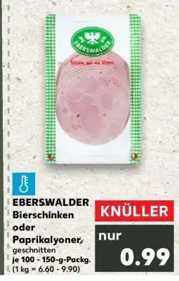 Kaufland EBERSWALDER Bierschinken oder Paprikalyoner Angebot