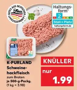 Kaufland K-PURLAND Schweinehackfleisch zum Braten Angebot