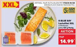 Kaufland K-BLUE BAY Lachsfilet XXL Angebot
