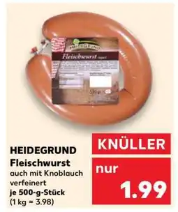 Kaufland HEIDEGRUND Fleischwurst Angebot