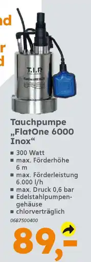 Globus Baumarkt T.I.P. Tauchpumpe ,,FlatOne 6000 Inox" Angebot