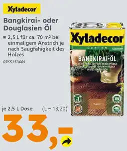 Globus Baumarkt Xyladecor Bangkirai- oder Douglasien Öl Angebot
