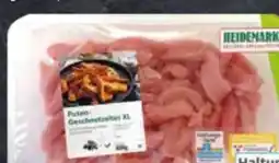 Edeka Heidemark XXL Puten-Geschnetzeltes Angebot