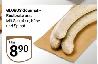 Globus Globus gourmet rostbratwurst Angebot