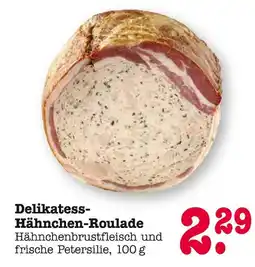 E-Center Delikatess-hähnchen-roulade Angebot