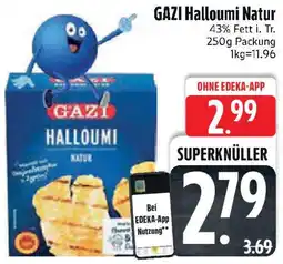 Edeka GAZI Halloumi Natur Angebot