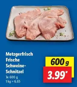 Lidl Metzgerfrisch Frische Schweine- Schnitzel Angebot