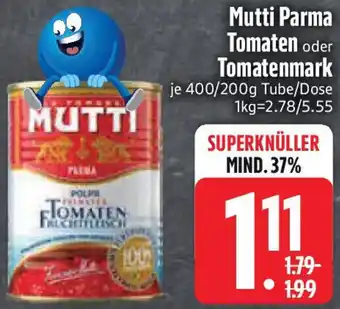 Edeka Mutti Parma Tomaten oder Tomatenmark Angebot