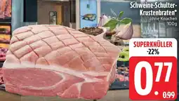 Edeka Schweine-Schulter Krustenbraten Angebot
