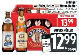 Edeka Erdinger Weißbier, Helles oder Natur-Radler Angebot