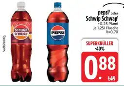 Edeka pepsi oder Schwip Schwap Angebot