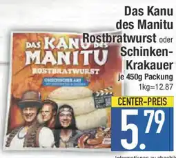 E-Center Das Kanu des Manitu Rostbratwurst oder Schinken- Krakauer Angebot