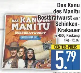 E-Center Das Kanu des Manitu Rostbratwurst oder Schinken- Krakauer Angebot