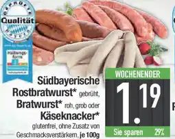 E-Center Südbayerische Rostbratwurst gebrüht, Bratwurst roh, grob oder Käseknacker Angebot