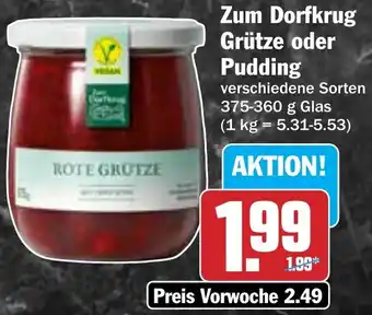 Hit Zum Dorfkrug Grütze oder Pudding Angebot
