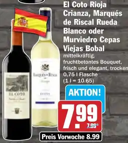 Hit El Coto Rioja Crianza, Marqués de Riscal Rueda Blanco oder Murviedro Cepas Viejas Bobal Angebot