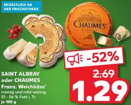 Kaufland SAINT ALBRAY oder CHAUMES Franz. Weichkäse Angebot