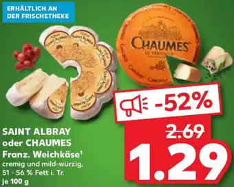 Kaufland SAINT ALBRAY oder CHAUMES Franz. Weichkäse Angebot