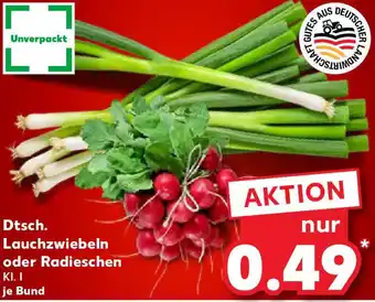 Kaufland Dtsch. Lauchzwiebeln oder Radieschen Angebot