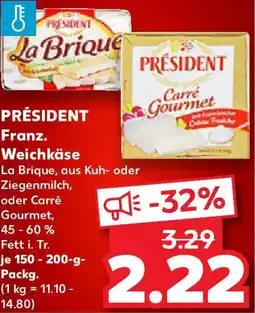 Kaufland PRÉSIDENT Franz. Weichkäse Angebot