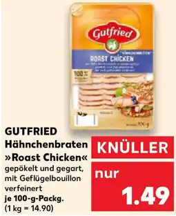 Kaufland GUTFRIED Hähnchenbraten Roast Chicken Angebot
