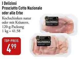 Galeria Markthalle I Deliziosi Prosciutto Cotto Nazionale oder alle Erbe Angebot