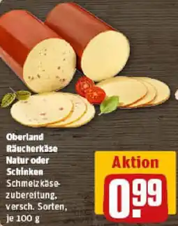 REWE Oberland Räucherkäse Natur oder Schinken Angebot