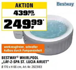OBI BESTWAY WHIRLPOOL ,,LAY-Z-SPA ST. LUCIA AIRJET" Angebot