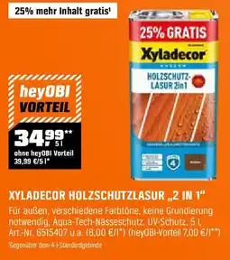 OBI XYLADECOR HOLZSCHUTZLASUR ,,2 IN 1" Angebot