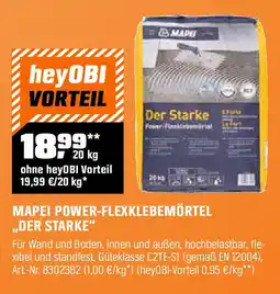 OBI MAPEI POWER-FLEXKLEBEMÖRTEL ,,DER STARKE" Angebot