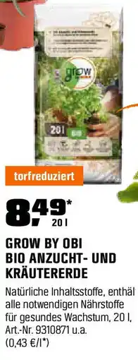 OBI GROW BY OBI BIO ANZUCHT- UND KRÄUTERERDE Angebot