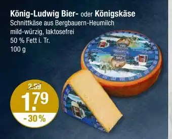 V Markt König-ludwig bier- oder königskäse Angebot