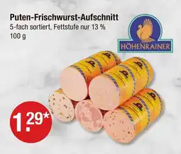 V Markt Höhenrainer puten-frischwurst-aufschnitt Angebot