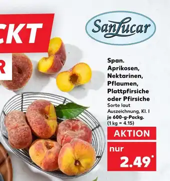 Kaufland San lucar aprikosen, nektarinen, pflaumen, plattpfirsiche oder pfirsiche Angebot