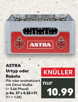 Kaufland Astra urtyp oder rakete Angebot