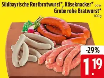 Edeka Südbayrische Rostbratwurst, Käseknacker oder Grobe rohe Bratwurst Angebot