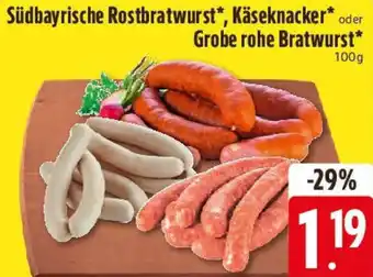 E-Center Südbayrische Rostbratwurst, Käseknacker oder Grobe rohe Bratwurst Angebot