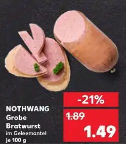 Kaufland NOTHWANG Grobe Bratwurst Angebot