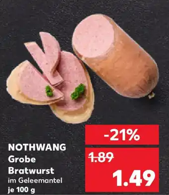 Kaufland NOTHWANG Grobe Bratwurst Angebot