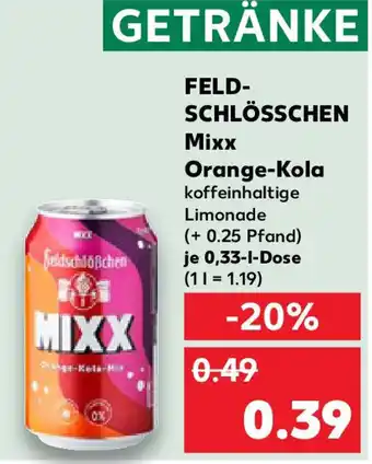 Kaufland FELD- SCHLÖSSCHEN Mixx Orange-Kola Angebot