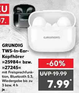 Kaufland GRUNDIG TWS-In-Ear- Kopfhörer 25984 bzw 27245 Angebot