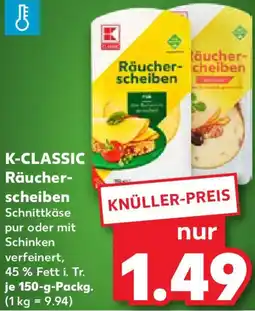 Kaufland K-CLASSIC Räucher- scheiben Angebot