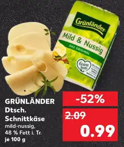 Kaufland GRÜNLÄNDER Dtsch. Schnittkäse Angebot