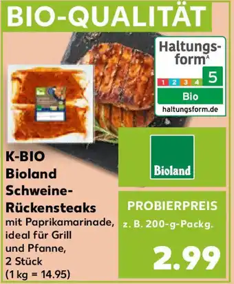 Kaufland K-BIO Bioland Schweine- Rückensteaks Angebot