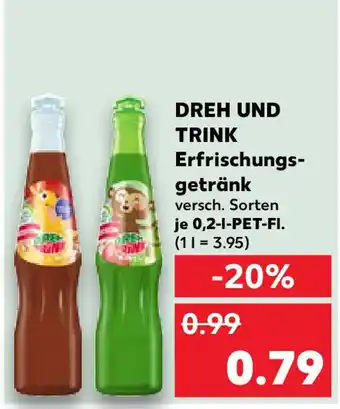 Kaufland DREH UND TRINK Erfrischungs- getränk Angebot
